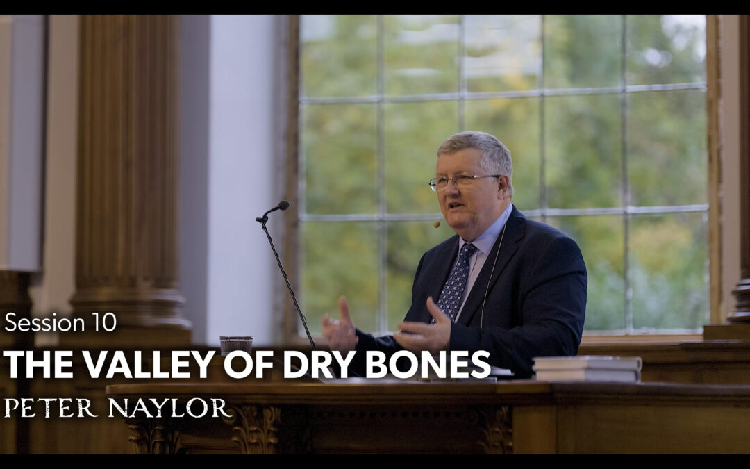 The Valley of Dry Bones – Peter Naylor