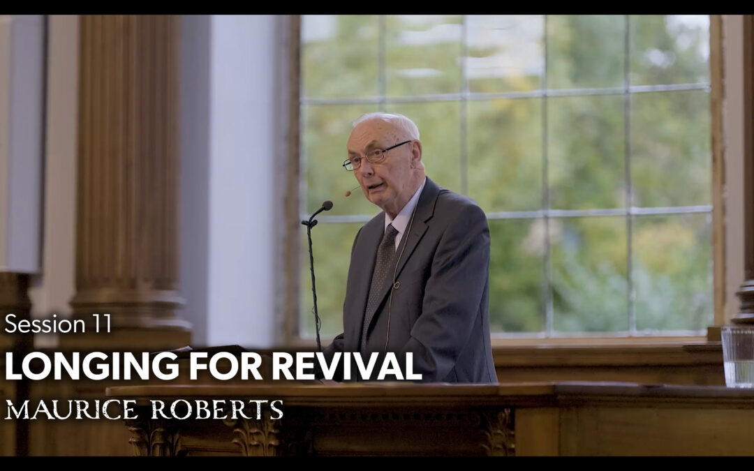 Longing for Revival – Maurice Roberts