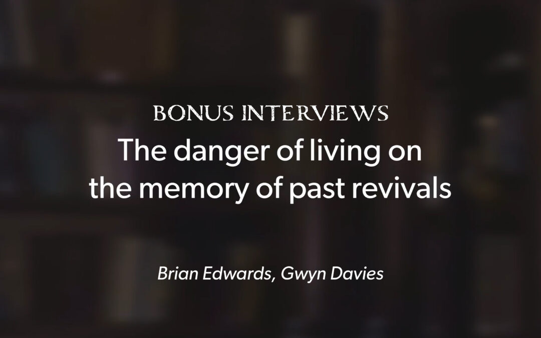 The Danger of Living on the Memory of Past Revivals