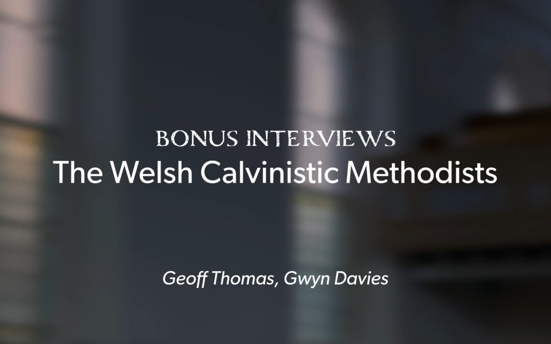 The Welsh Calvinistic Methodists